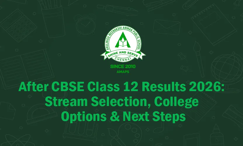 After CBSE Class 12 Results 2026 - Stream Selection, College Options & Next Steps