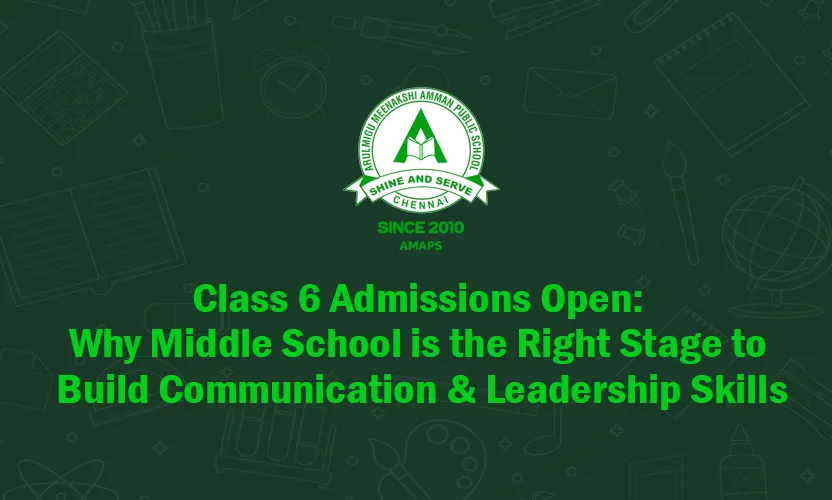 Class 6 Admissions Open at AMAPS - Build Communication & Leadership Skills